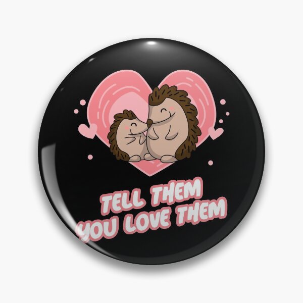 Item preview, Tell Them You Love Them designed and sold by alancrapopod.