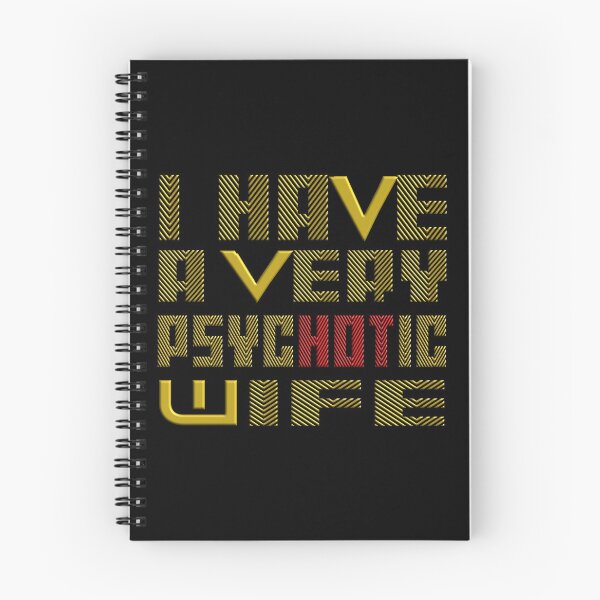 Item preview,  I HAVE A VERY PSYCHOTIC WIFE designed and sold by Ralek.