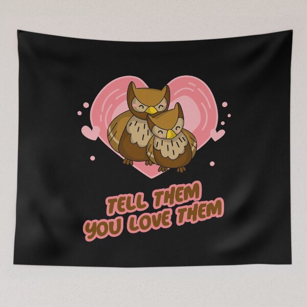 Item preview, Tell Them You Love Them designed and sold by alancrapopod.