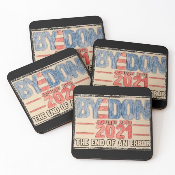Item preview, BYEDON inauguration Day End of an Error Biden vice president inaugaration Day 2021 January 20 January 20th 2021 46th president Biden Harris inauguration inauguration 2021 Bye Don designed and sold by Gordon Nelson.