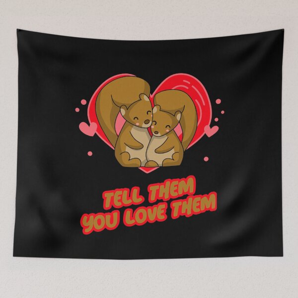 Item preview, Tell Them You Love Them designed and sold by alancrapopod.