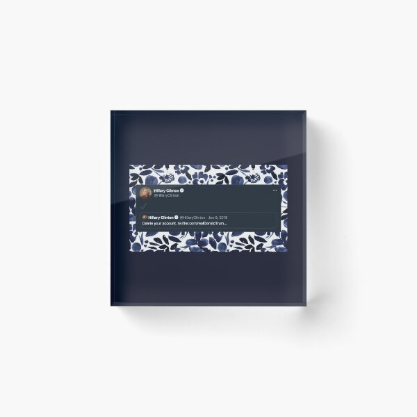 Item preview, Hillary Clinton "Delete Your Account" Tweet Update designed and sold by itsmebecca.