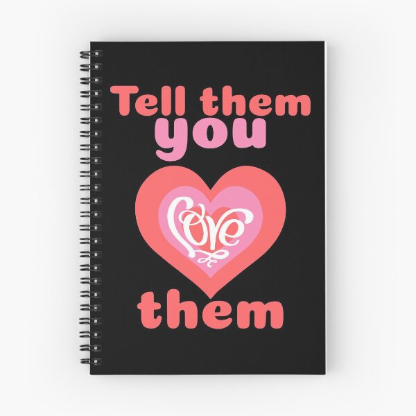 Item preview, Tell Them You Love Them designed and sold by alancrapopod.