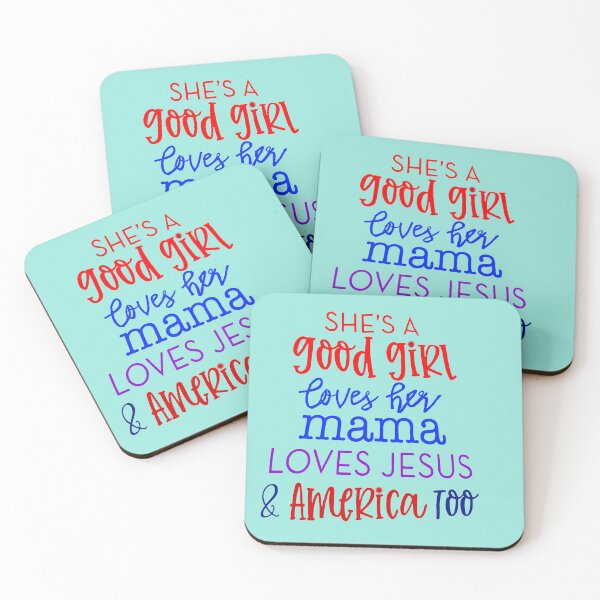 Item preview, She's a good girl, Loves her Momma, Loves Jesus & America Too designed and sold by SwampfoxDesign.
