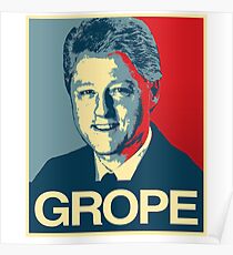 Bill Clinton: GROPE Poster