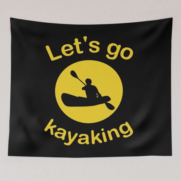 Item preview, Let's Go Kayaking, kayak Lover  designed and sold by B3N-arts.