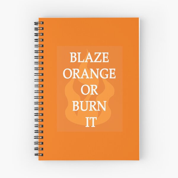 Item preview, Blaze Orange or Burn It designed and sold by astudent.
