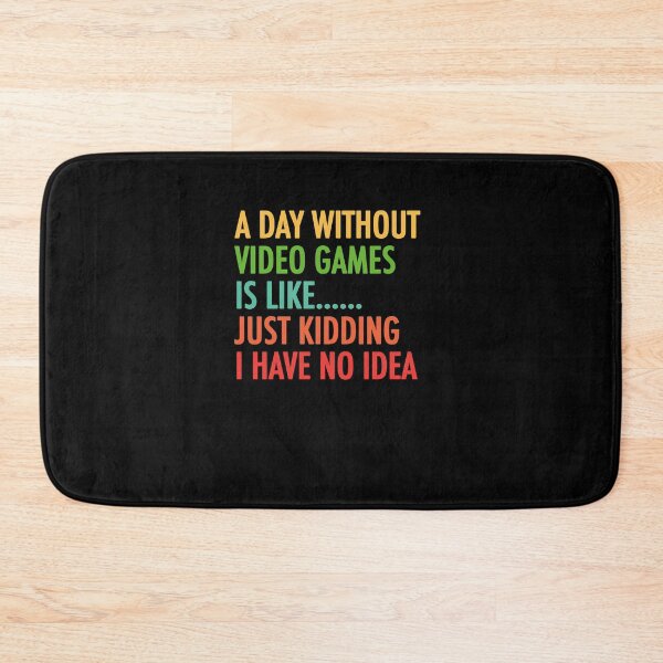 Item preview, A Day Without Video Games Funny Video Gamer Gift designed and sold by Hyper-Field.
