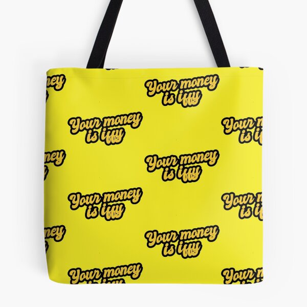 Item preview, Your Money Is Iffy - Yellow designed and sold by Chubuter.