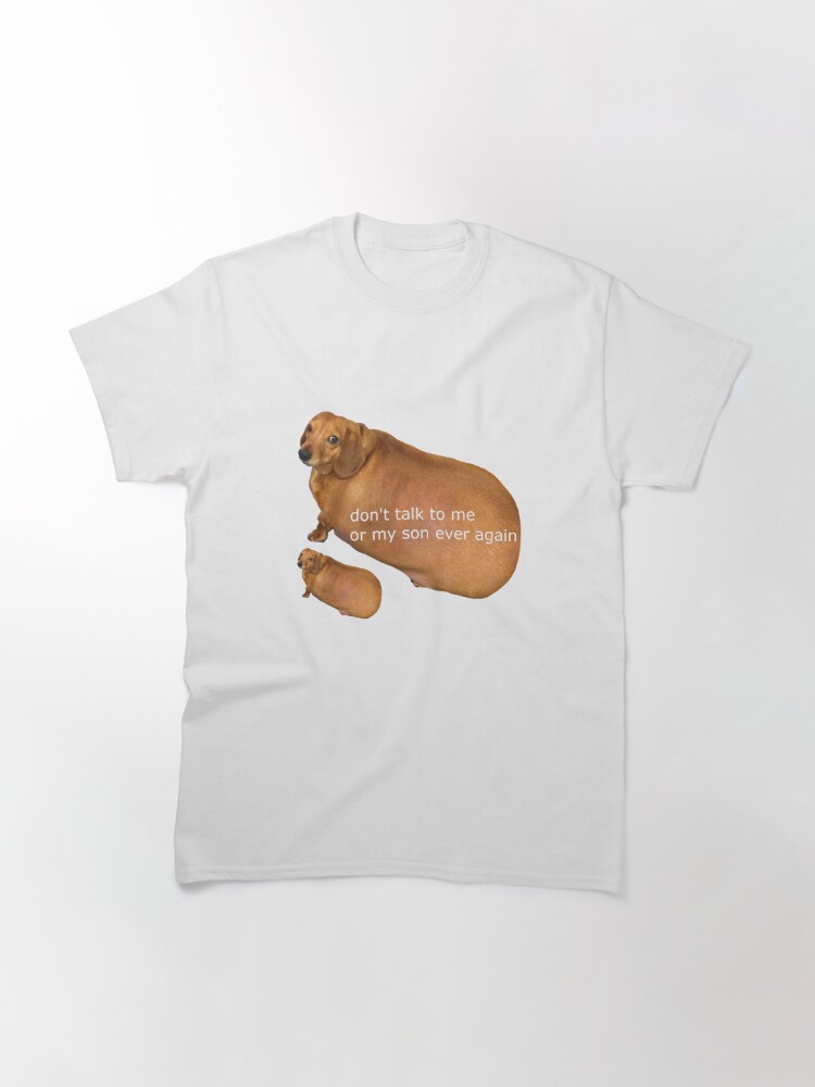 Alternate view of Don't talk to me or my son ever again - geek Classic T-Shirt