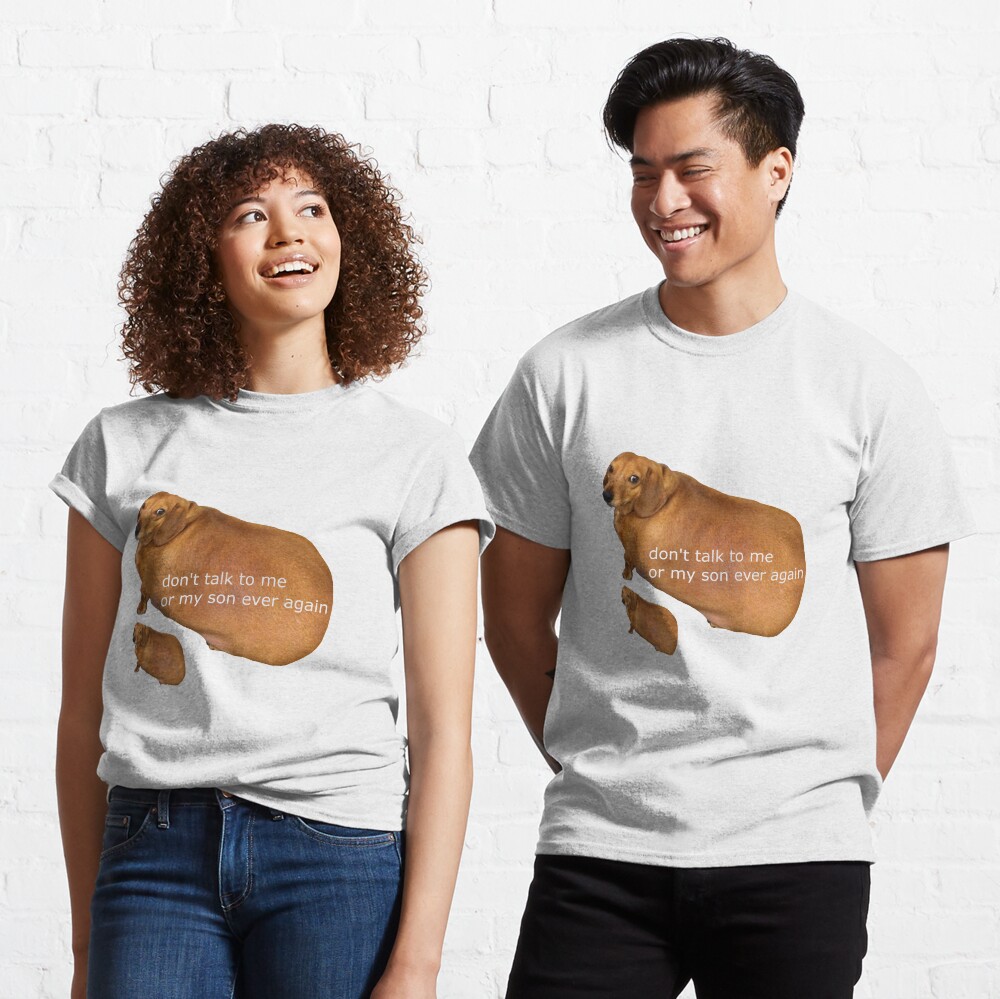 Don't talk to me or my son ever again - geek Classic T-Shirt