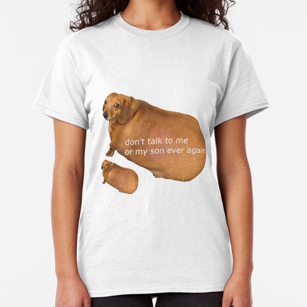 Don't talk to me or my son ever again - geek Classic T-Shirt