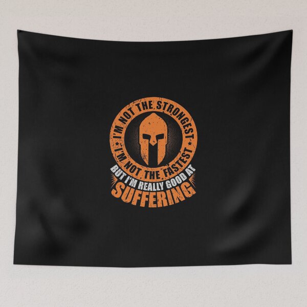 Item preview, Spartan I Am Not The Strongest Fastest But I Am Really Good At Suffering designed and sold by teest2209.