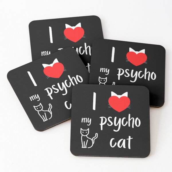 Item preview, I love my psycho cat designed and sold by Ollie P.  Leo.