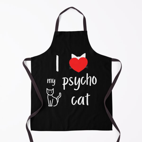 Item preview, I love my psycho cat designed and sold by Ollie P.  Leo.