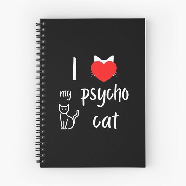 Item preview, I love my psycho cat designed and sold by Ollie P.  Leo.