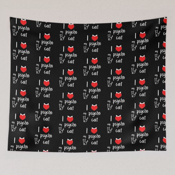 Item preview, I love my psycho cat designed and sold by Ollie P.  Leo.