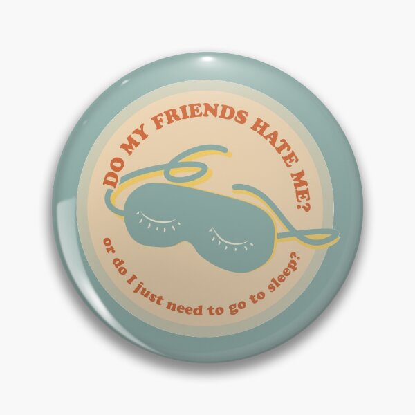 Item preview, Do my friends hate me? designed and sold by alyssaventrella.