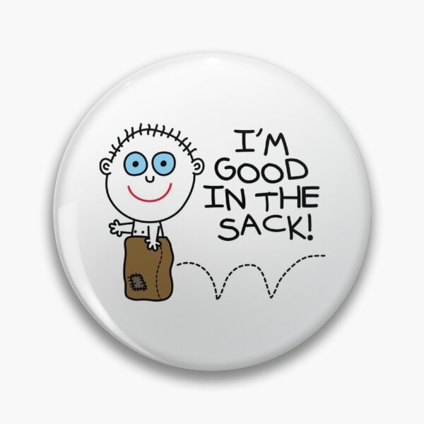 Item preview, I'm Good in the Sack designed and sold by DeanBeit.