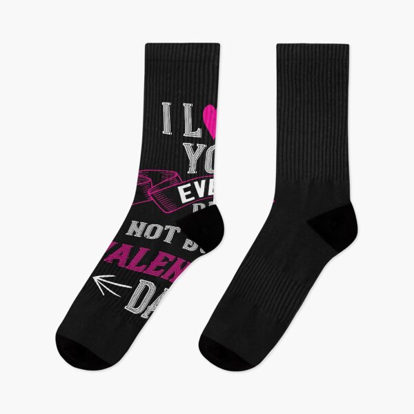 Item preview, i love you every day not just on valentine day designed and sold by finnimoo.