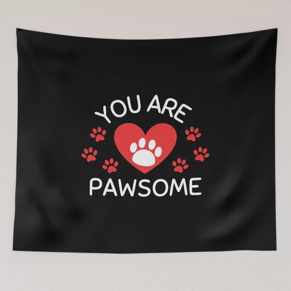 Item preview, You Are Pawsome designed and sold by hax28.