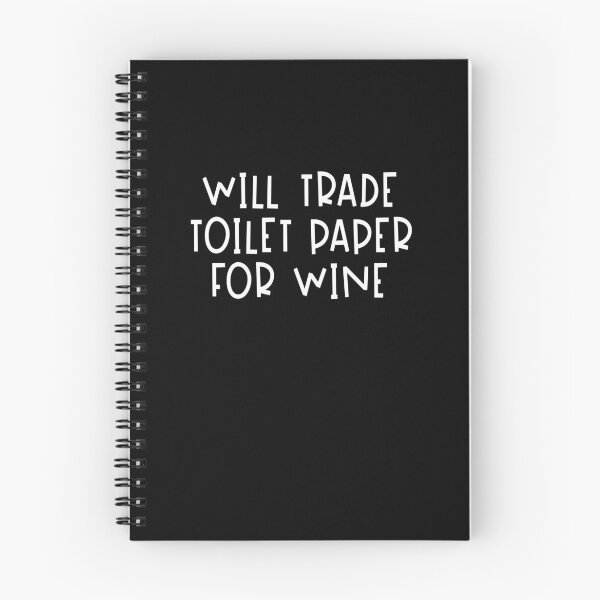 Item preview, Will Trade Toilet Paper For Wine  designed and sold by Meliafroggy.
