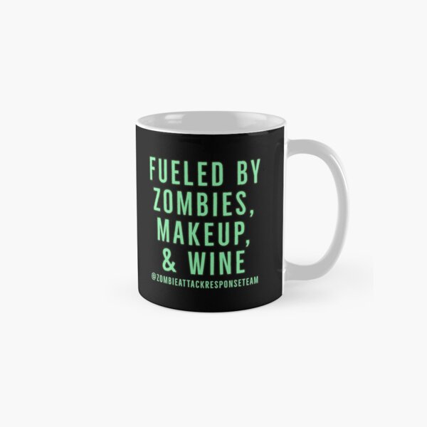 Fueled by zombies, makeup, and wine Classic Mug