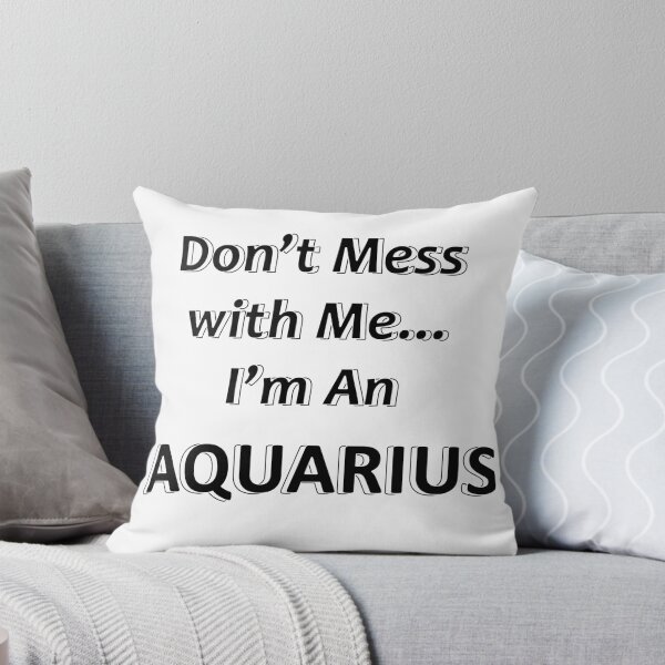 Item preview, Don't Mess with Me I'm an Aquarius designed and sold by JWIZZY.