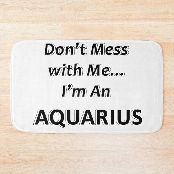 Item preview, Don't Mess with Me I'm an Aquarius designed and sold by JWIZZY.