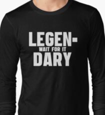 Legendary - How I Met Your Mother Long Sleeve T-Shirt