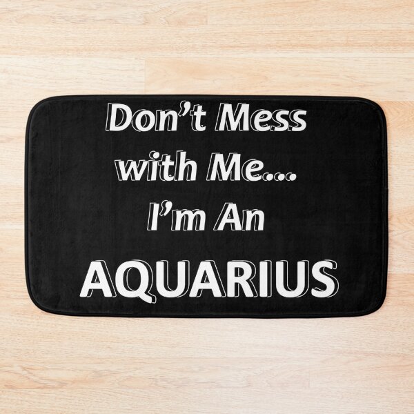 Item preview, Don't Mess with Me I'm an Aquarius designed and sold by JWIZZY.