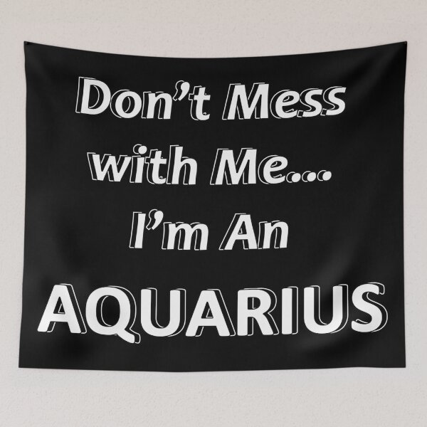 Item preview, Don't Mess with Me I'm an Aquarius designed and sold by JWIZZY.