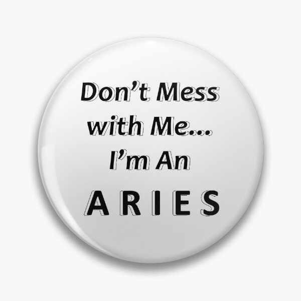 Item preview, Don't Mess with Me I'm an Aries designed and sold by JWIZZY.