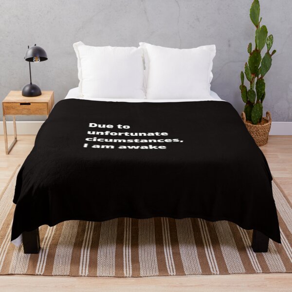 Item preview, Due to unfortunate circumstances, I am awake. designed and sold by shane62.
