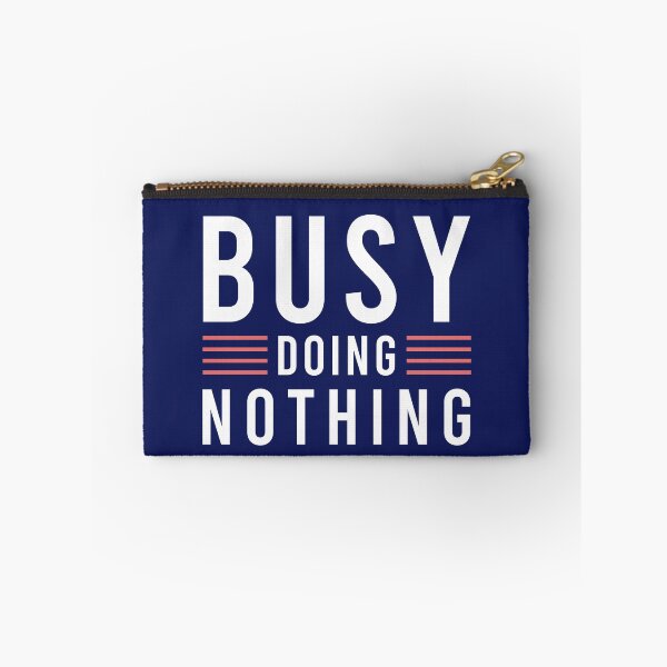 Item preview, busy doing nothing simple text  designed and sold by hppkoala_am.