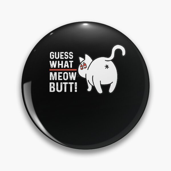 Item preview, Funny Cat - Guess What - Moew BUTT! - Funny Best Cat Lovers Gift designed and sold by NDTStore.