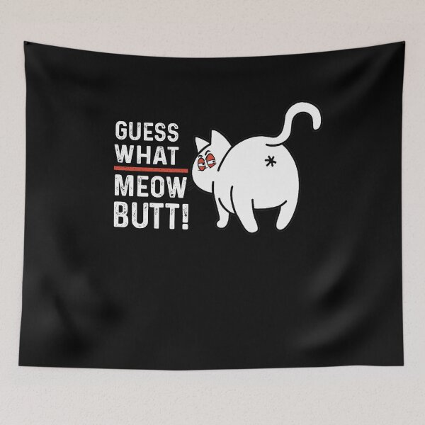 Item preview, Funny Cat - Guess What - Moew BUTT! - Funny Best Cat Lovers Gift designed and sold by NDTStore.