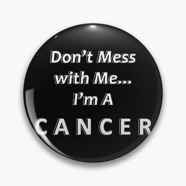 Item preview, Don't Mess with Me I'm a Cancer designed and sold by JWIZZY.