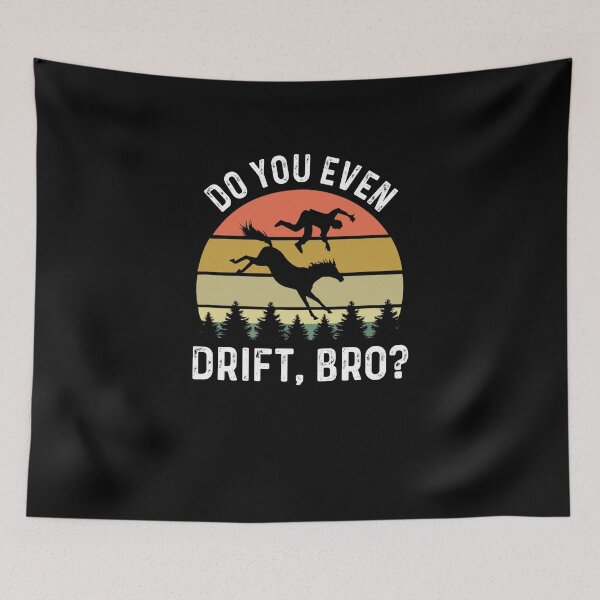 Item preview, Funny Riding Horse - Do you Even Drift - Bro - Funny Best Gift Ideas designed and sold by NDTStore.