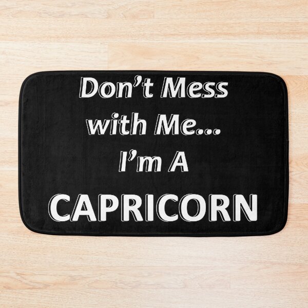 Item preview, Don't Mess with Me I'm an Capricorn designed and sold by JWIZZY.