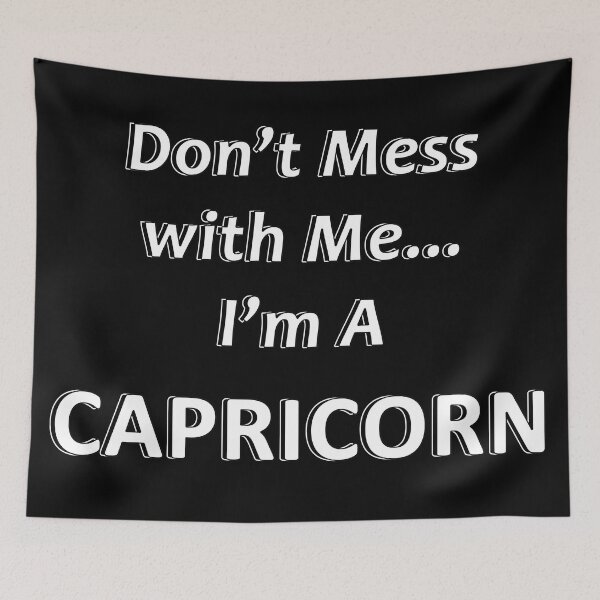 Item preview, Don't Mess with Me I'm an Capricorn designed and sold by JWIZZY.