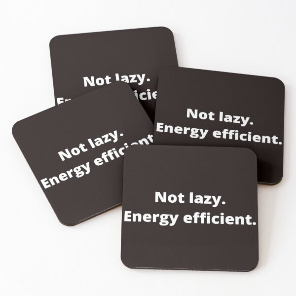 Item preview, Not lazy. Energy efficient. designed and sold by shane62.