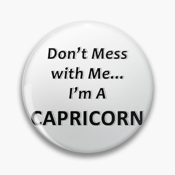 Item preview, Don't Mess with Me I'm an Capricorn designed and sold by JWIZZY.