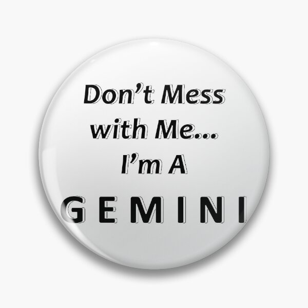 Item preview, Don't Mess with Me I'm a Gemini designed and sold by JWIZZY.