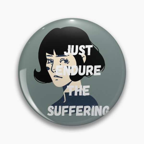 Item preview, Just endure the suffering! designed and sold by Midnight-Lilies.
