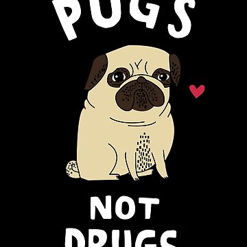 Pugs not drugs | Essential T-Shirt