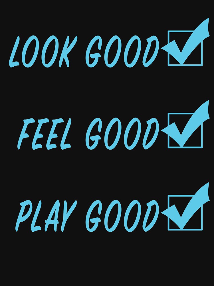 "Look Good, Feel Good, Play Good In Light Blue" Pullover Hoodie For ...