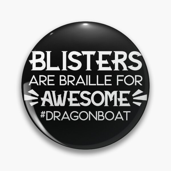Item preview, Blisters Are Braille For Awesome Dragon Boat Funny Dragon Boat Racing designed and sold by larspat.