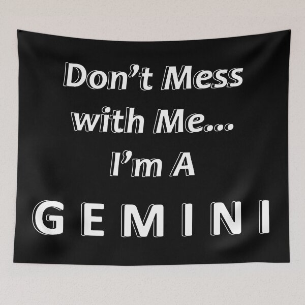 Item preview, Don't Mess with Me I'm a Gemini designed and sold by JWIZZY.