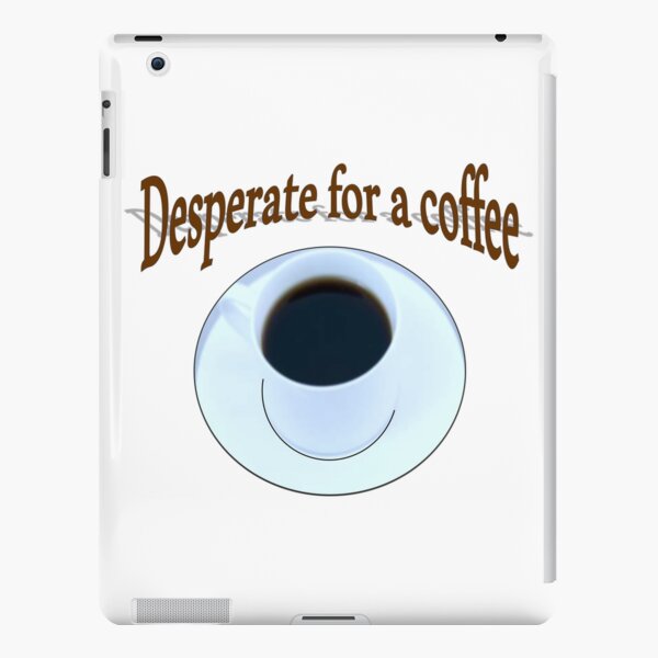 Desperate for coffee- Blue cup and saucer with coffee iPad Snap Case
